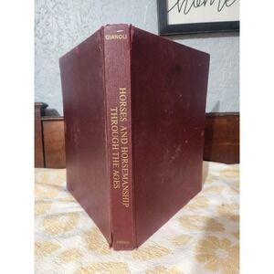 Horses And Horsemanship Through The Ages Luigi Gianoli Hardcover Illustrated